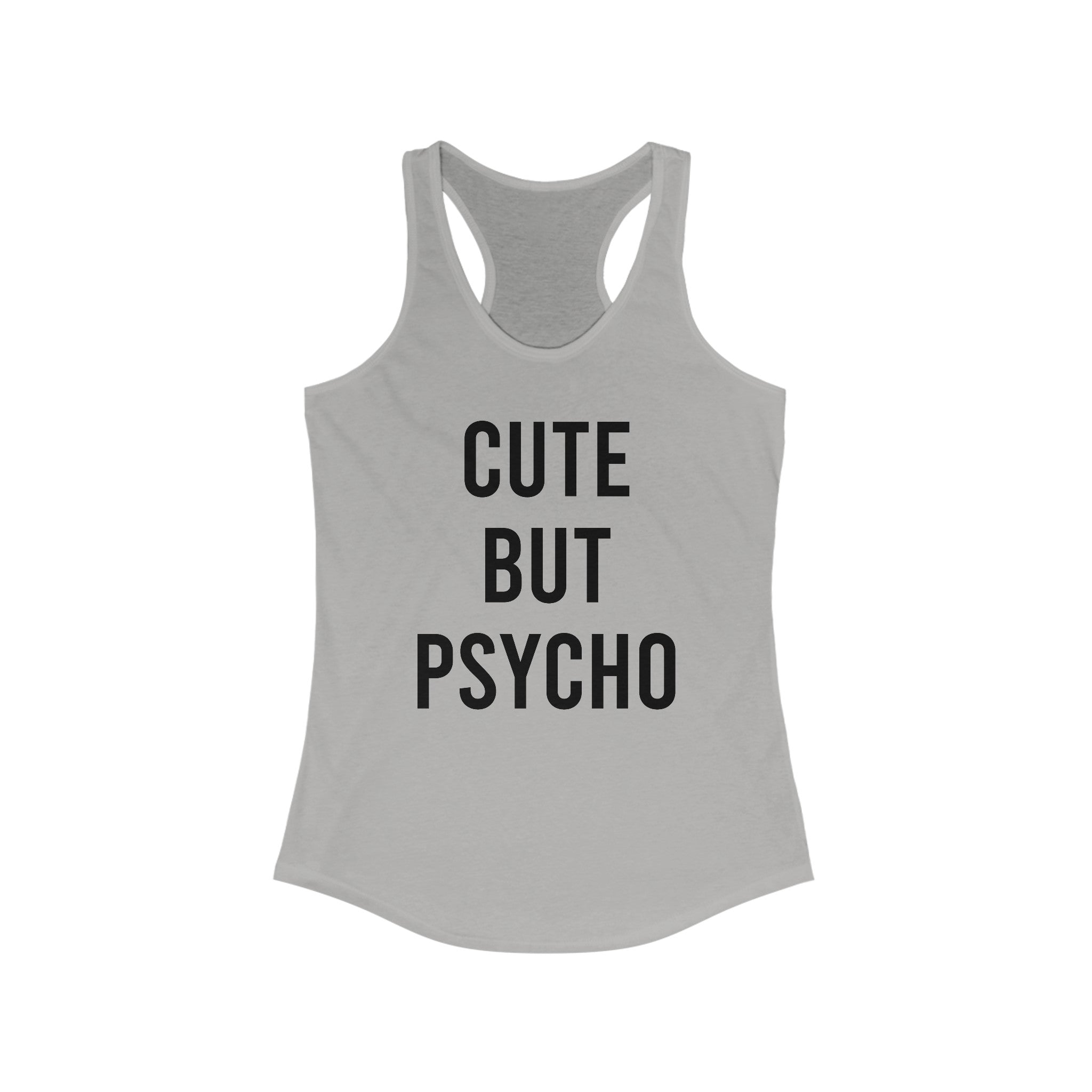 CUTE BUT PSYCHO Women's Ideal Racerback Tank