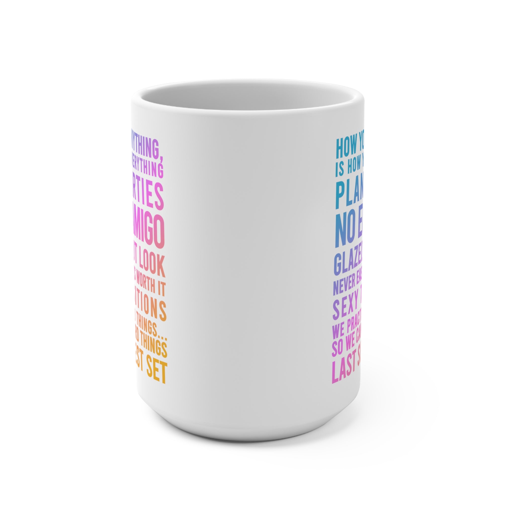 Rainbow Ombre Jess Sims Quotes on a Mug 15oz