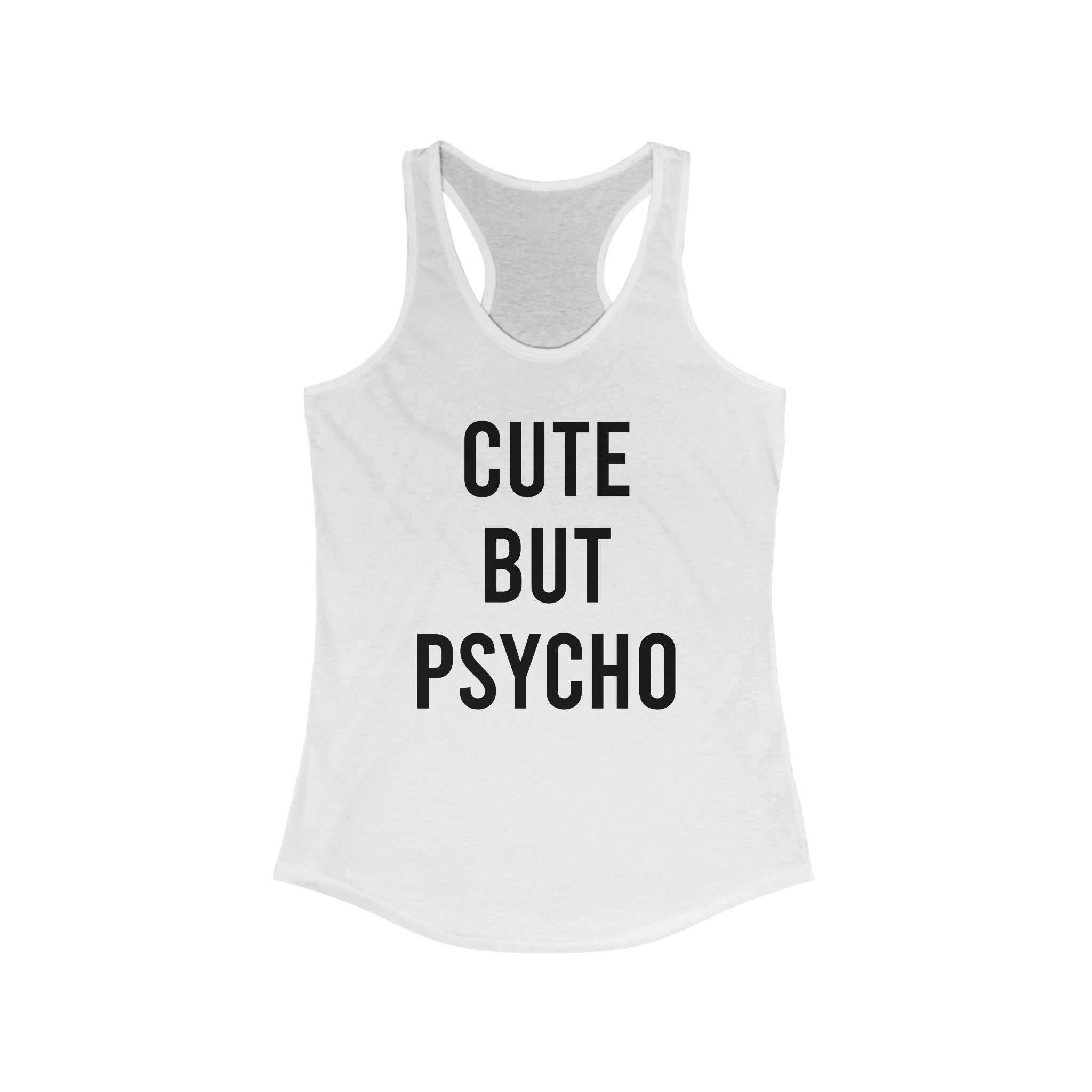 CUTE BUT PSYCHO Women's Ideal Racerback Tank