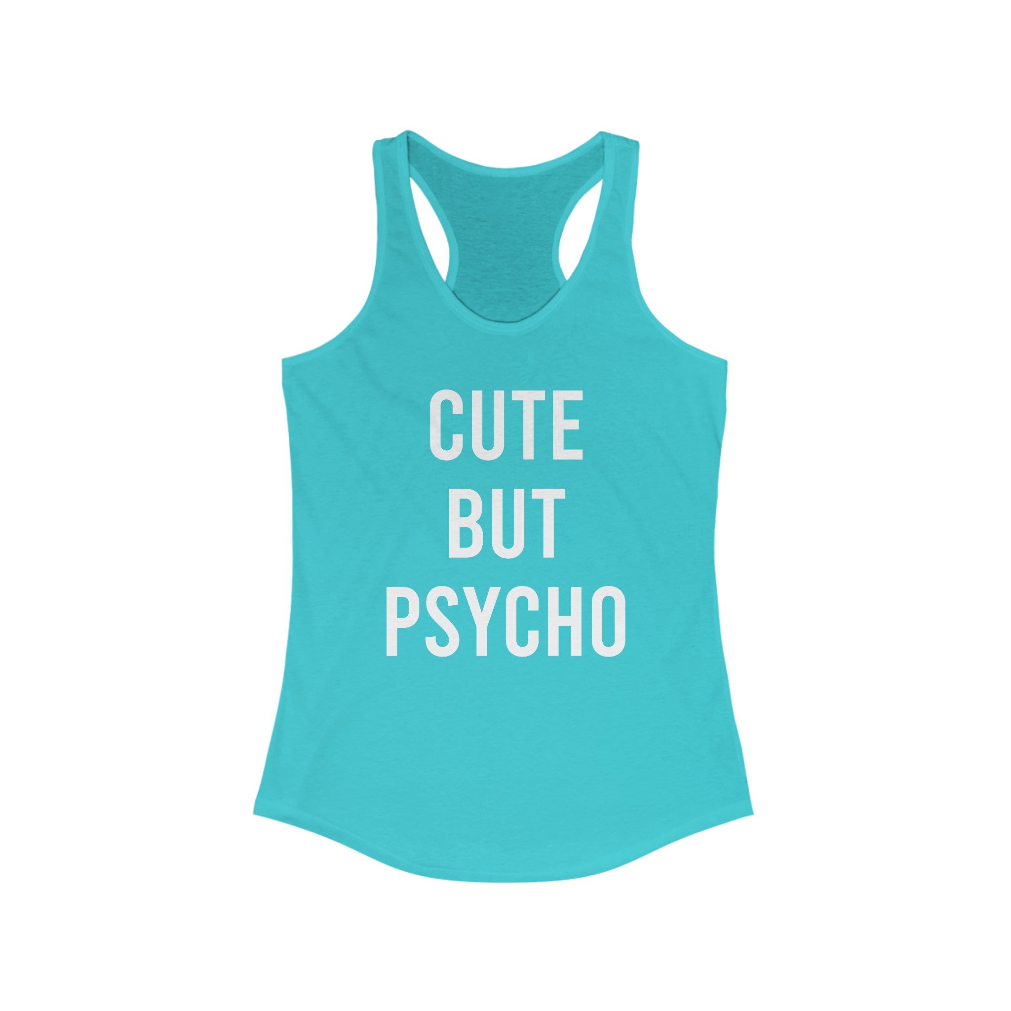 CUTE BUT PSYCHO Women's Ideal Racerback Tank