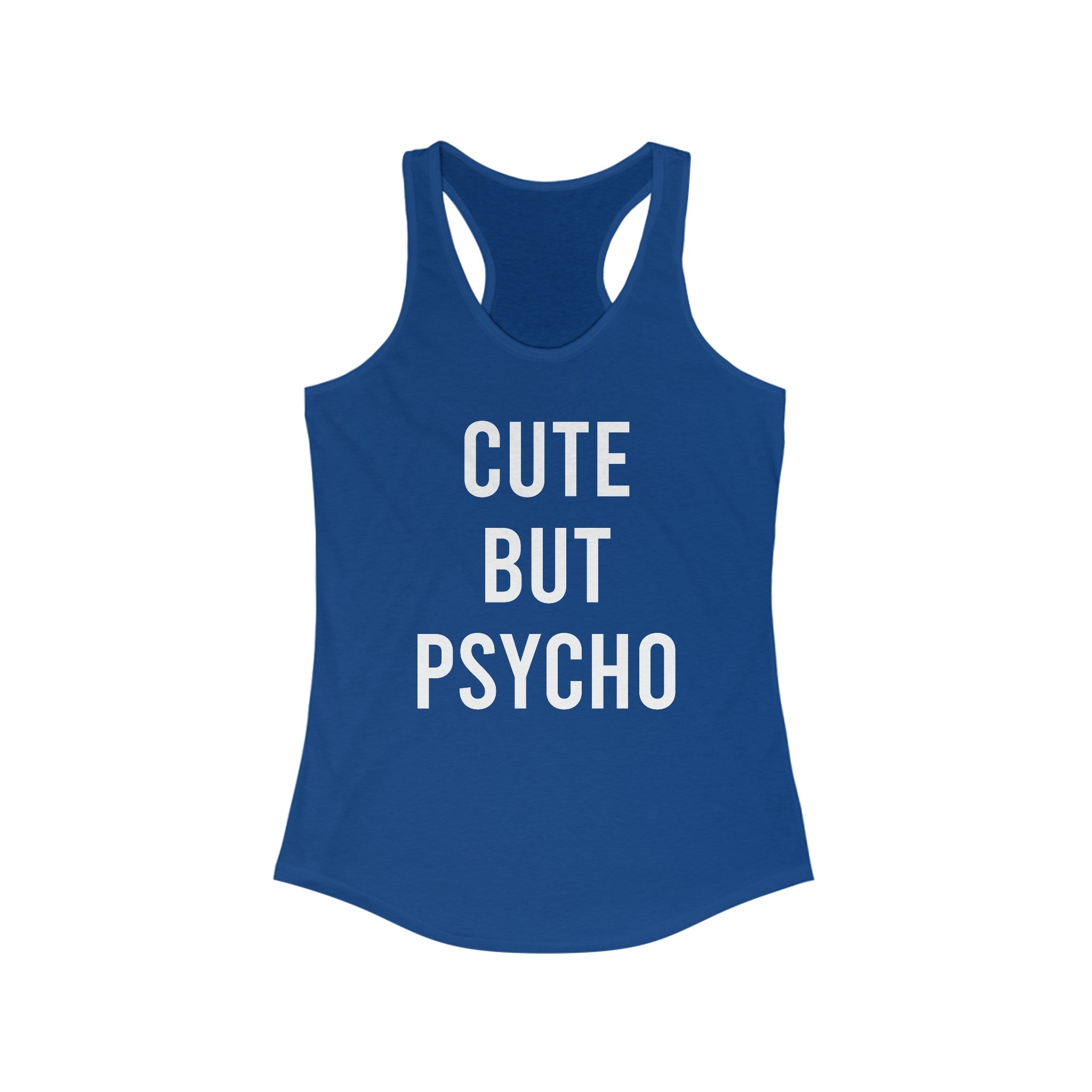 CUTE BUT PSYCHO Women's Ideal Racerback Tank